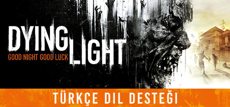 Dying-Light-Türkçe-Yama Dying Light Türkçe Yama  